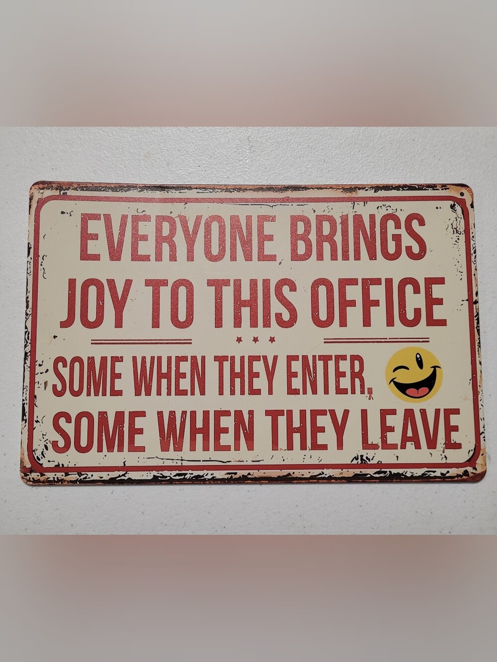 Everyone Brings Joy to This Office Metal Sign
